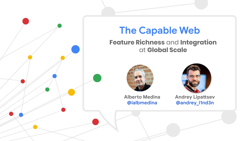 The Capable Web - Feature richness and integration at global scale.