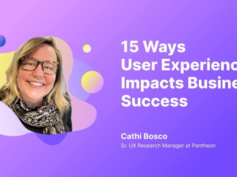 15 Ways User Experience Impacts Business Success Cathi Bosco