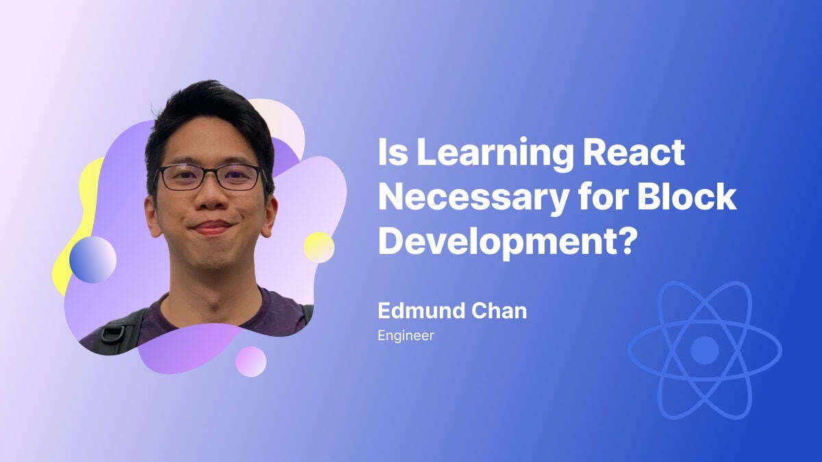 Is Learning React Necessary for Block Development? - XWP