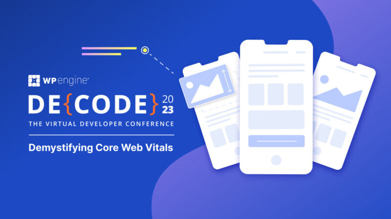 Decode 2023 Demystifying Core Web Vitals