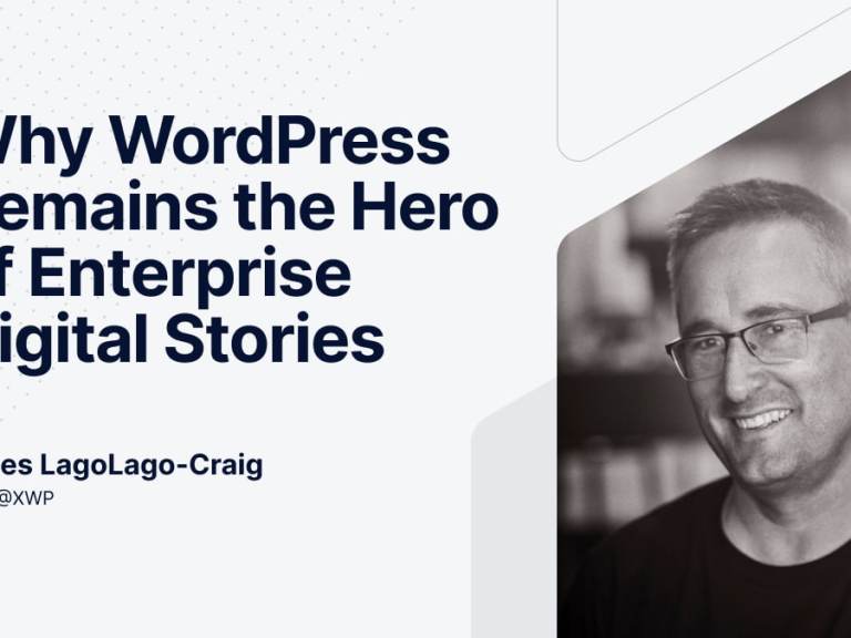 Image with the title "Why WordPress Remains the Hero" and picture of Myles, CEO of XWP.